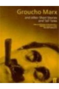 Groucho Marx and Other Short Stories and Tall Tales