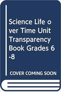 McDougal Littell Science: Life Over Time Unit Transparency Book Grades 6-8 Life Over Time