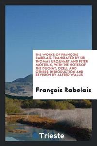 The Works of FranÃ§ois Rabelais
