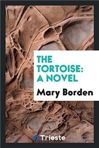 The tortoise: A novel