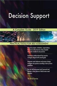 Decision Support A Complete Guide - 2019 Edition