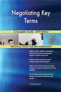 Negotiating Key Terms A Complete Guide - 2019 Edition