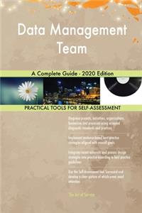 Data Management Team A Complete Guide - 2020 Edition