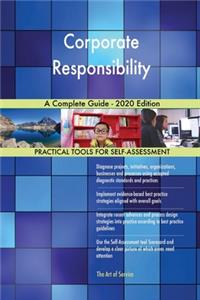 Corporate Responsibility A Complete Guide - 2020 Edition