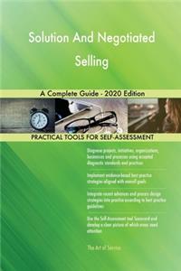 Solution And Negotiated Selling A Complete Guide - 2020 Edition