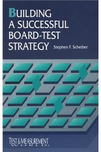 Building a Succesful Board-test Strategy (Test & Measurement)