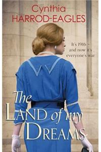 The Land of My Dreams: War at Home, 1916