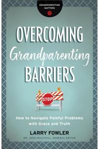 Overcoming Grandparenting Barriers