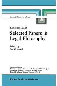 Kazimierz Opalek Selected Papers in Legal Philosophy