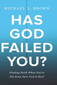 Has God Failed You?