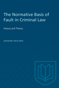 Normative Basis of Fault in Criminal: History and Theory