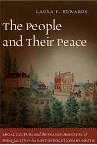 People and Their Peace: Legal Culture and the Transformation of Inequality in the Post-Revolutionary South