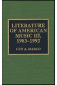 Literature of American Music III, 1983-1992