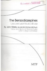 The Benzodiazepines: Use, Overuse, Misuse, Abuse