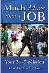 Much More Than a Job