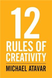 12 Rules of Creativity