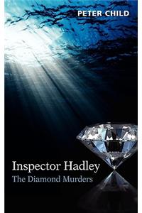Inspector Hadley - The Diamond Murders