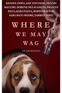 Where We May Wag