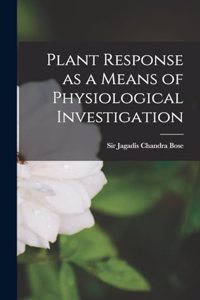 Plant Response as a Means of Physiological Investigation