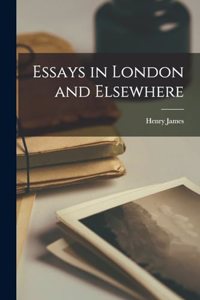Essays in London and Elsewhere