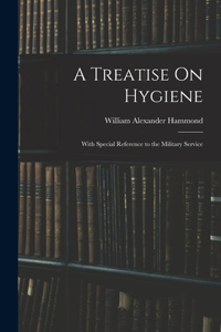 Treatise On Hygiene