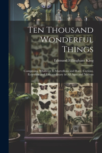 Ten Thousand Wonderful Things