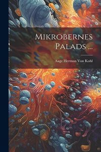 Mikrobernes Palads ...