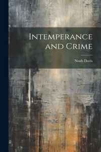 Intemperance and Crime