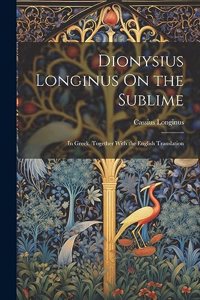 Dionysius Longinus On the Sublime