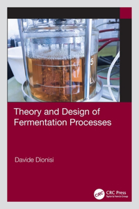 Theory and Design of Fermentation Processes