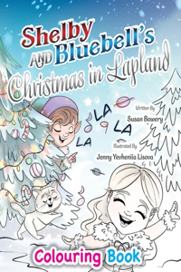 Shelby and Bluebell's Christmas in Lapland - Colouring Book