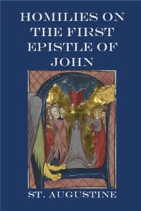 Homilies on the First Epistle of John