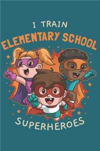 I Train Elementary School Superheroes