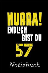 Hurra Endlich Bist du 57 Notizbuch