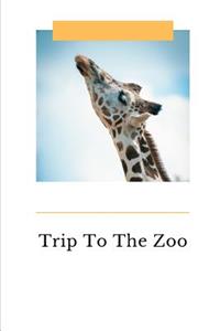 Trip To The Zoo