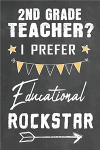 2nd Grade Teacher I Prefer Educational Rockstar