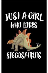 Just A Girl Who Loves Stegosaurus