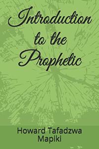 Introduction to the Prophetic