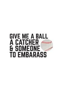 Give Me A Ball