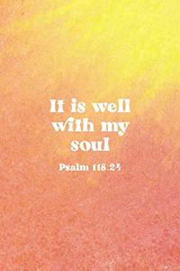 It Is Well With My Soul Psalm 118