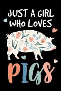 Just a Girl Who Loves Pigs