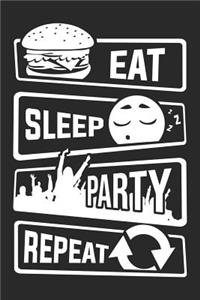 Eat Sleep Party Repeat