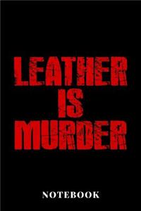Leather is Murder - Notebook