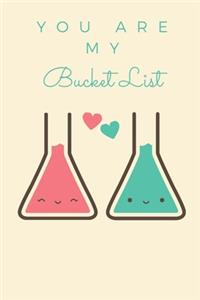 You Are My Bucket List