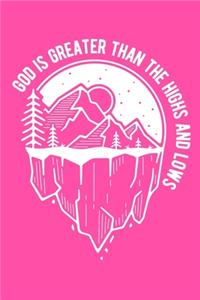 God is Greater Than The Highs and Lows