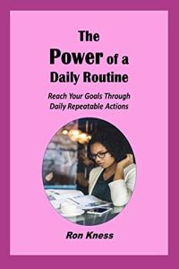The Power of a Daily Routine