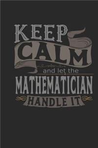 Keep Calm and Let the Mathematician Handle It
