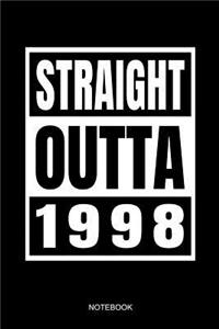 Straight Outta 1998 Notebook: 21 Birthday or Anniversary Gift I Funny 21. Happy Bday Party Present Born in 1998 Celebration I Size 6 X 9 I Ruled Paper 110 I Notebook Planner Pock