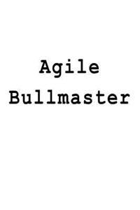 Agile Bullmaster