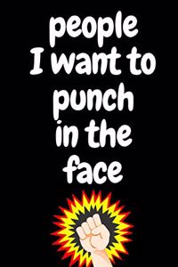 People I Want To Punch In The Face